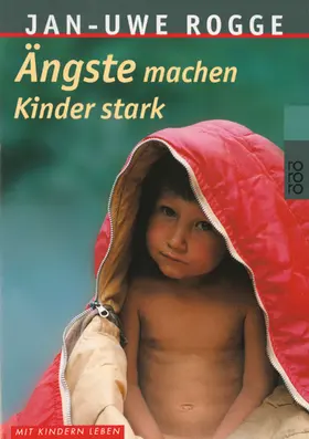 Rogge |  Ängste machen Kinder stark | Buch |  Sack Fachmedien