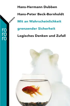 Dubben / Beck-Bornholdt | Mit an Wahrscheinlichkeit grenzender Sicherheit | Buch | 978-3-499-61902-1 | www.sack.de