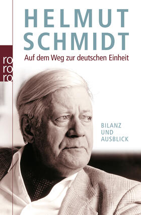 Schmidt | Auf dem Weg zur deutschen Einheit | Buch | 978-3-499-62200-7 | sack.de