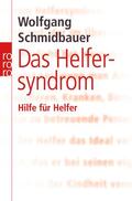 Schmidbauer |  Das Helfersyndrom | Buch |  Sack Fachmedien