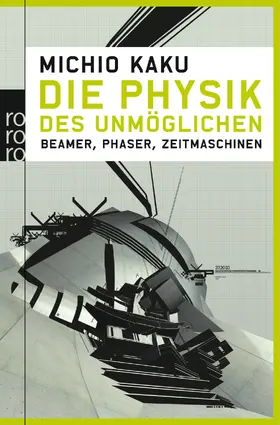 Kaku | Die Physik des Unmöglichen | Buch | 978-3-499-62259-5 | www.sack.de