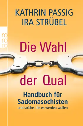 Strübel / Passig |  Die Wahl der Qual | Buch |  Sack Fachmedien
