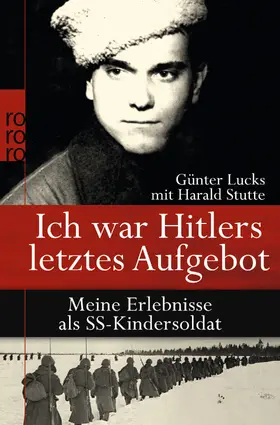Lucks | Ich war Hitlers letztes Aufgebot | Buch | 978-3-499-62589-3 | www.sack.de