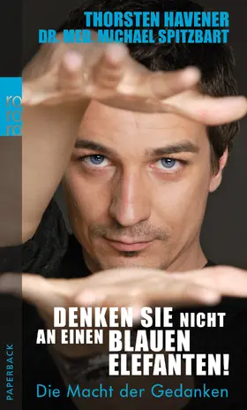 Havener / Spitzbart |  Denken Sie nicht an einen blauen Elefanten! | Buch |  Sack Fachmedien