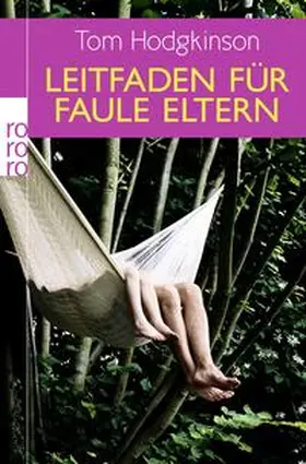 Hodgkinson |  Leitfaden für faule Eltern | Buch |  Sack Fachmedien