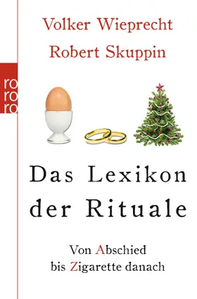 Wieprecht / Skuppin |  Das Lexikon der Rituale | Buch |  Sack Fachmedien