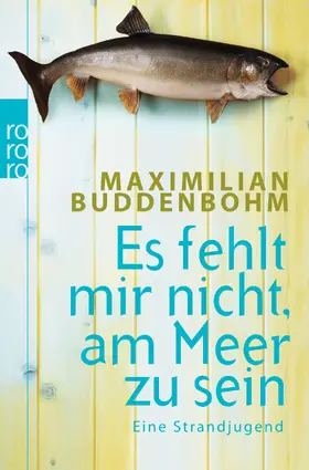Buddenbohm |  Es fehlt mir nicht, am Meer zu sein | Buch |  Sack Fachmedien