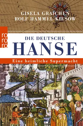 Graichen / Hammel-Kiesow |  Die Deutsche Hanse | Buch |  Sack Fachmedien