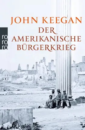 Keegan |  Der Amerikanische Bürgerkrieg | Buch |  Sack Fachmedien