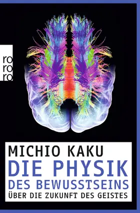 Kaku | Die Physik des Bewusstseins | Buch | 978-3-499-62860-3 | www.sack.de