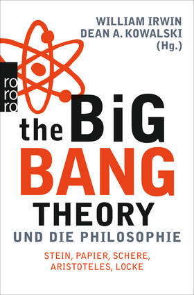 Irwin / Kowalski |  Big Bang Theory und die Philosophie | Buch |  Sack Fachmedien