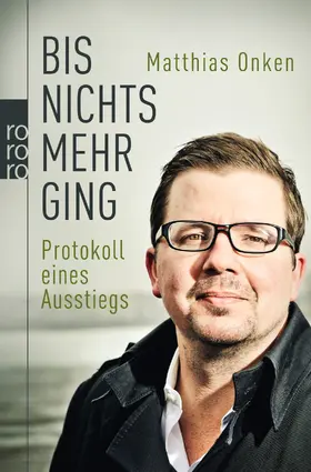 Onken |  Bis nichts mehr ging | Buch |  Sack Fachmedien