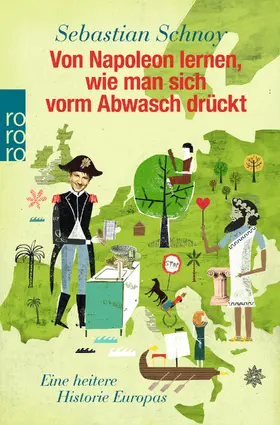 Schnoy |  Von Napoleon lernen, wie man sich vorm Abwasch drückt | Buch |  Sack Fachmedien
