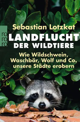 Lotzkat |  Landflucht der Wildtiere | Buch |  Sack Fachmedien