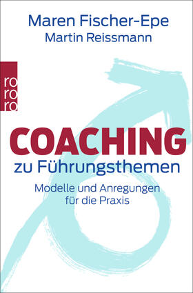 Fischer-Epe / Reissmann | Coaching zu Führungsthemen | Buch | 978-3-499-63236-5 | sack.de