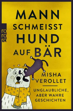 Verollet |  Mann schmeißt Hund auf Bär | Buch |  Sack Fachmedien