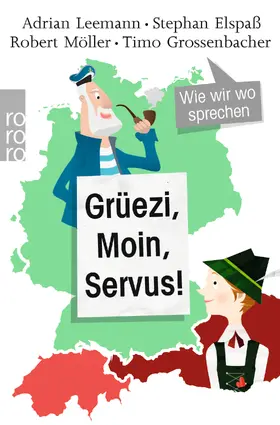Leemann / Elspaß / Möller |  Grüezi, Moin, Servus! | Buch |  Sack Fachmedien