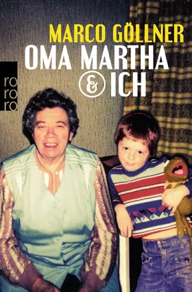 Göllner |  Oma Martha & ich | Buch |  Sack Fachmedien