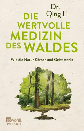 Qing Li | Die wertvolle Medizin des Waldes | Buch | 978-3-499-63401-7 | www.sack.de