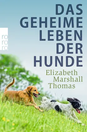 Marshall Thomas |  Das geheime Leben der Hunde | Buch |  Sack Fachmedien