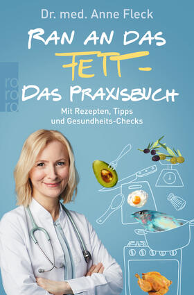Fleck / Blume | Ran an das Fett - Das Praxisbuch | Buch | 978-3-499-63427-7 | sack.de