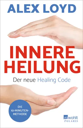 Loyd |  Innere Heilung: Der neue Healing Code | Buch |  Sack Fachmedien