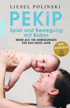 Polinski |  PEKiP: Spiel und Bewegung mit Babys | Buch |  Sack Fachmedien