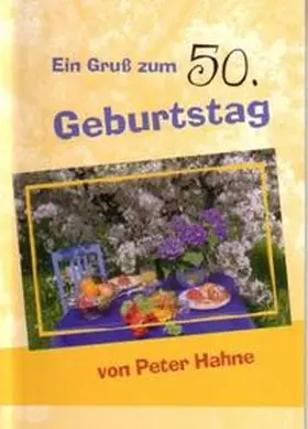 Hahne |  Ein Gruß zum 50. Geburtstag | Buch |  Sack Fachmedien