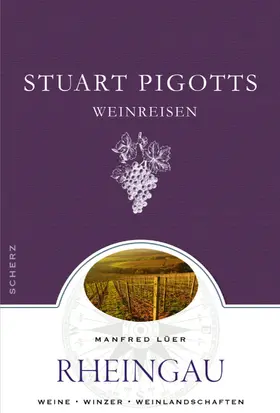 Lüer / Pigott |  Stuart Pigotts Weinreisen | Buch |  Sack Fachmedien