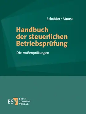 Schröder / Muuss |  Handbuch der steuerlichen Betriebsprüfung, mit Fortsetzungsbezug | Loseblattwerk |  Sack Fachmedien