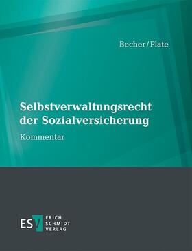 Becher / Plate |  Selbstverwaltungsrecht der Sozialversicherung | Loseblattwerk |  Sack Fachmedien