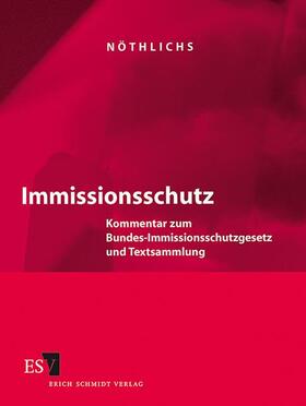 Schmatz / Nöthlichs |  Immissionsschutz | Loseblattwerk |  Sack Fachmedien