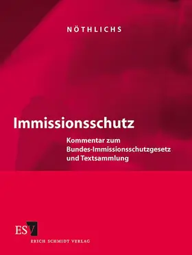 Schmatz / Nöthlichs |  Immissionsschutz | Loseblattwerk |  Sack Fachmedien