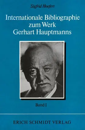 Hoefert |  Internationale Bibliographie zum Werk Gerhart Hauptmanns -  - I. Band | Buch |  Sack Fachmedien
