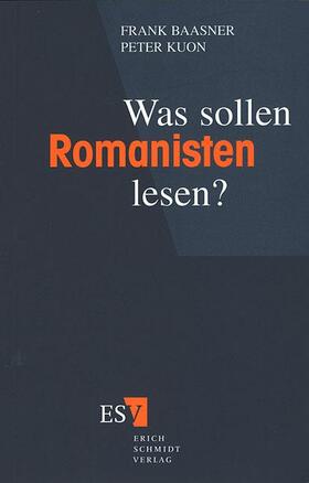 Baasner / Kuon | Was sollen Romanisten lesen? | Buch | 978-3-503-03081-1 | sack.de