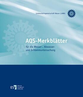 Bund/Länder-Arbeitsgemeinschaft Wasser (LAWA) | AQS-Merkblätter für die Wasser-, Abwasser- und Schlammuntersuchung | Loseblattwerk | sack.de