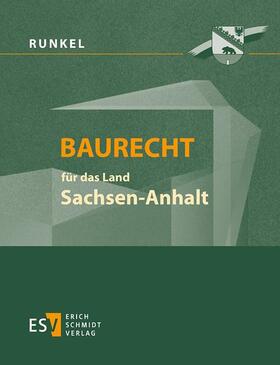 Runkel / Bielenberg / Roesch | Baurecht für das Land Sachsen-Anhalt | Loseblattwerk | sack.de
