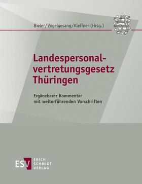 Bieler / Gronimus / Rehak |  Landespersonalvertretungsgesetz Thüringen | Loseblattwerk |  Sack Fachmedien