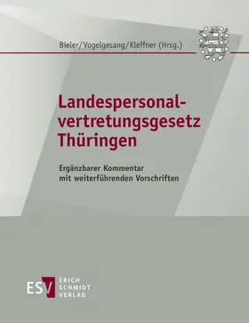 Bieler / Gronimus / Rehak |  Landespersonalvertretungsgesetz Thüringen | Loseblattwerk |  Sack Fachmedien