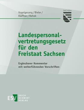 Vogelgesang / Bieler / Gronimus |  Landespersonalvertretungsgesetz für den Freistaat Sachsen (LPFS) | Loseblattwerk |  Sack Fachmedien