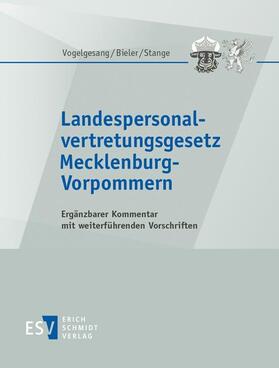 Vogelgesang / Bieler / Gronimus |  Landespersonalvertretungsgesetz Mecklenburg-Vorpommern | Loseblattwerk |  Sack Fachmedien