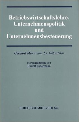 Federmann |  Betriebswirtschaftslehre, Unternehmenspolitik und Unternehmensbesteuerung | Buch |  Sack Fachmedien