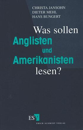 Jansohn / Mehl / Bungert |  Was sollen Anglisten und Amerikanisten lesen? | Buch |  Sack Fachmedien