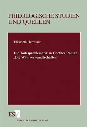 Herrmann |  Die Todesproblematik in Goethes Roman "Die Wahlverwandtschaften" | Buch |  Sack Fachmedien