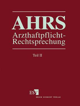 Kullmann / Bischoff / Dressler |  Arzthaftpflicht-Rechtsprechung II | Loseblattwerk |  Sack Fachmedien