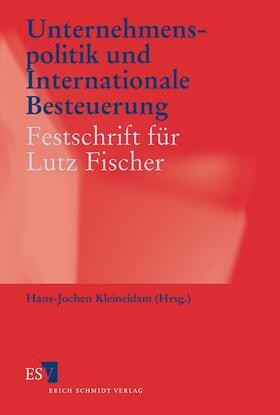 Kleineidam |  Unternehmenspolitik und Internationale Besteuerung | Buch |  Sack Fachmedien