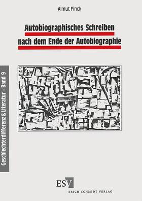 Finck |  Autobiographisches Schreiben nach dem Ende der Autobiographie | Buch |  Sack Fachmedien