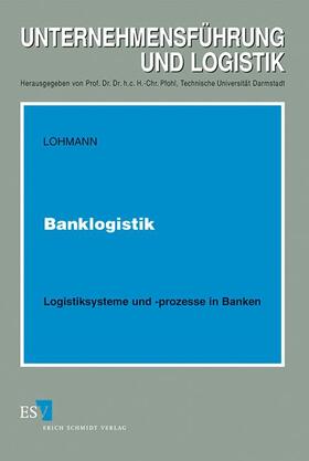 Lohmann |  Banklogistik | Buch |  Sack Fachmedien