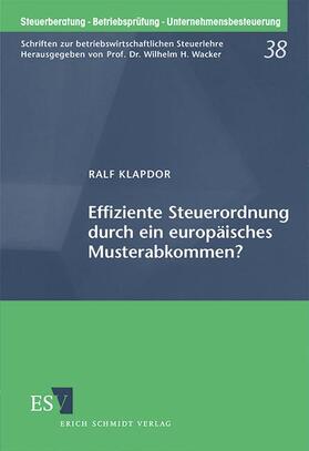 Klapdor | Effiziente Steuerordnung durch ein europäisches Musterabkommen? | Buch | 978-3-503-05759-7 | sack.de