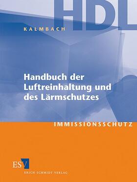 Kalmbach | Handbuch der Luftreinhaltung und des Lärmschutzes | Loseblattwerk | sack.de